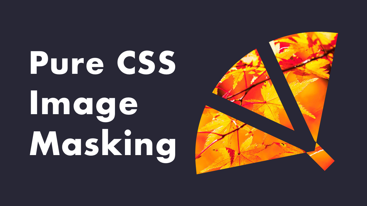 Pure CSS Image Masking