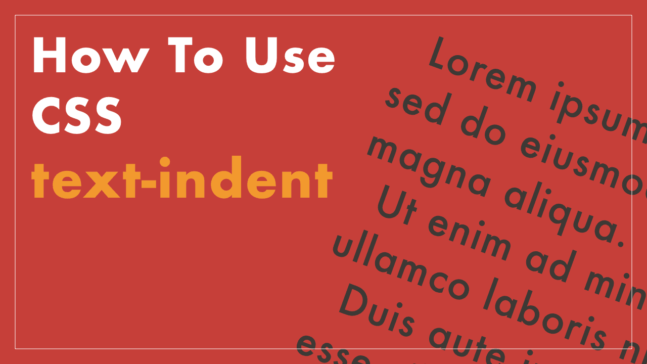 How To Use CSS text-indent