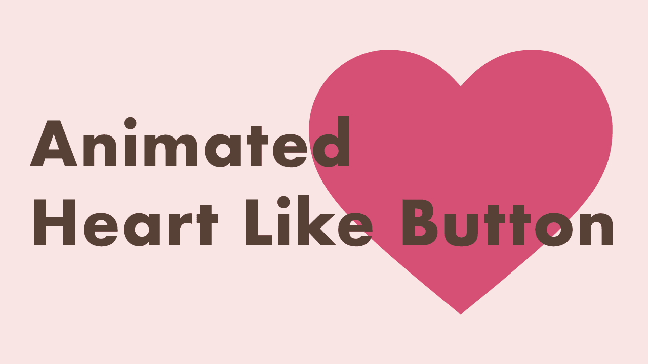 Animated Heart Like Button with HTML, CSS & JavaScript