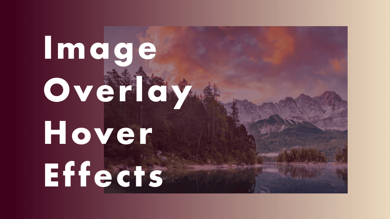 CSS Image Overlay Hover Effects