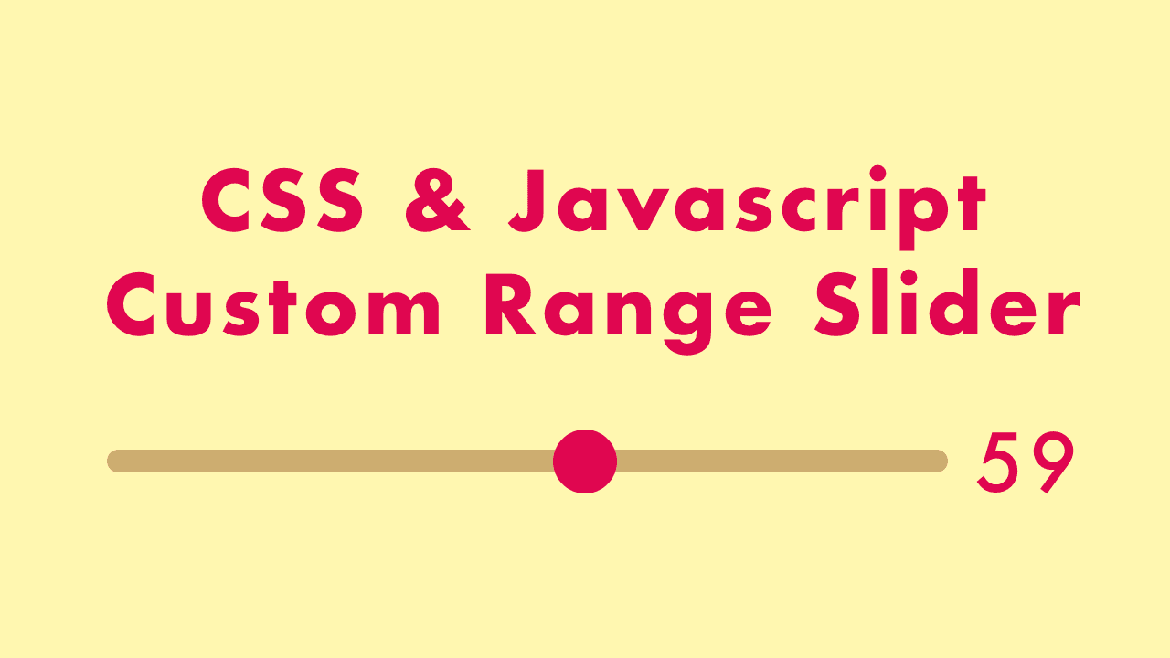 Custom Range Slider with HTML, CSS & JavaScript
