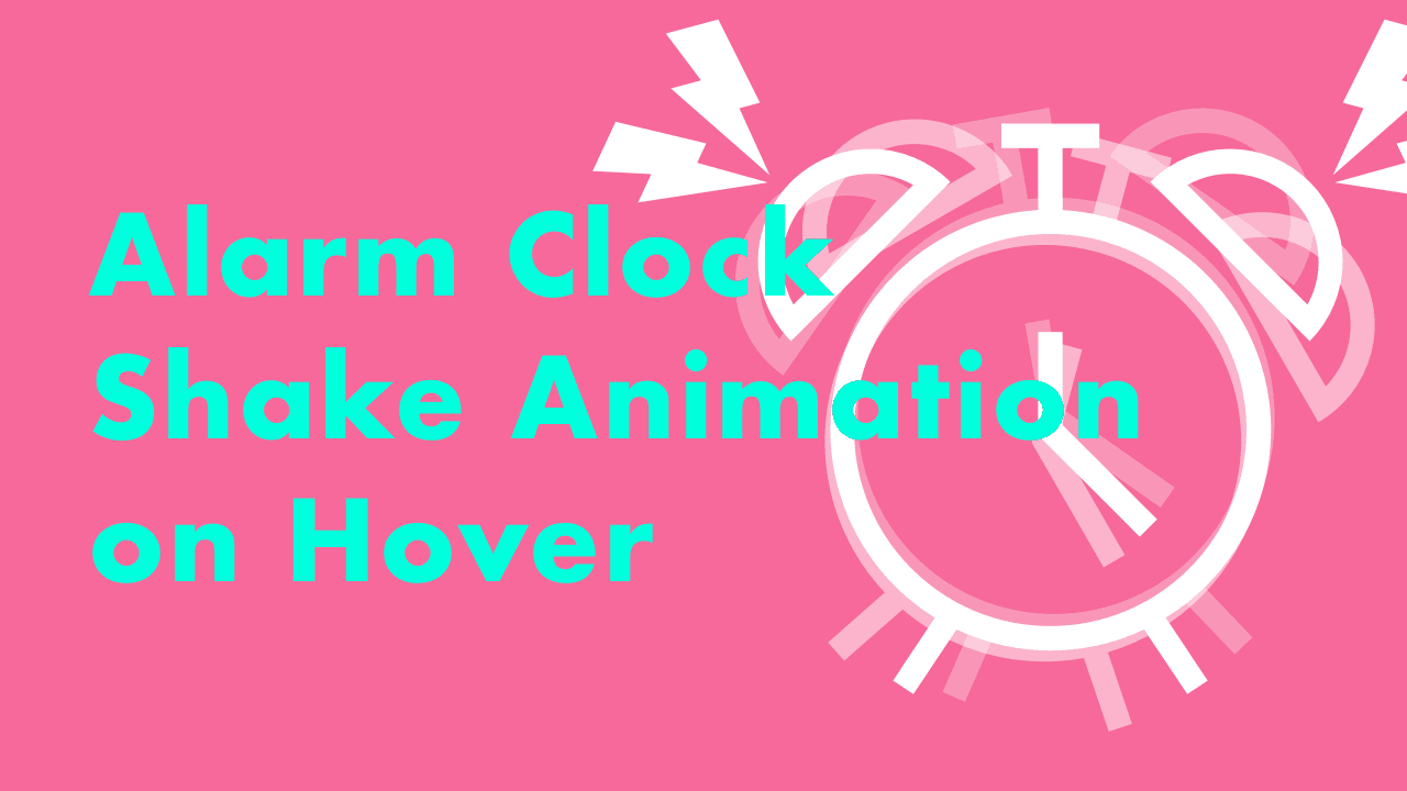 CSS Shake Animation on Hover – Alarm Clock