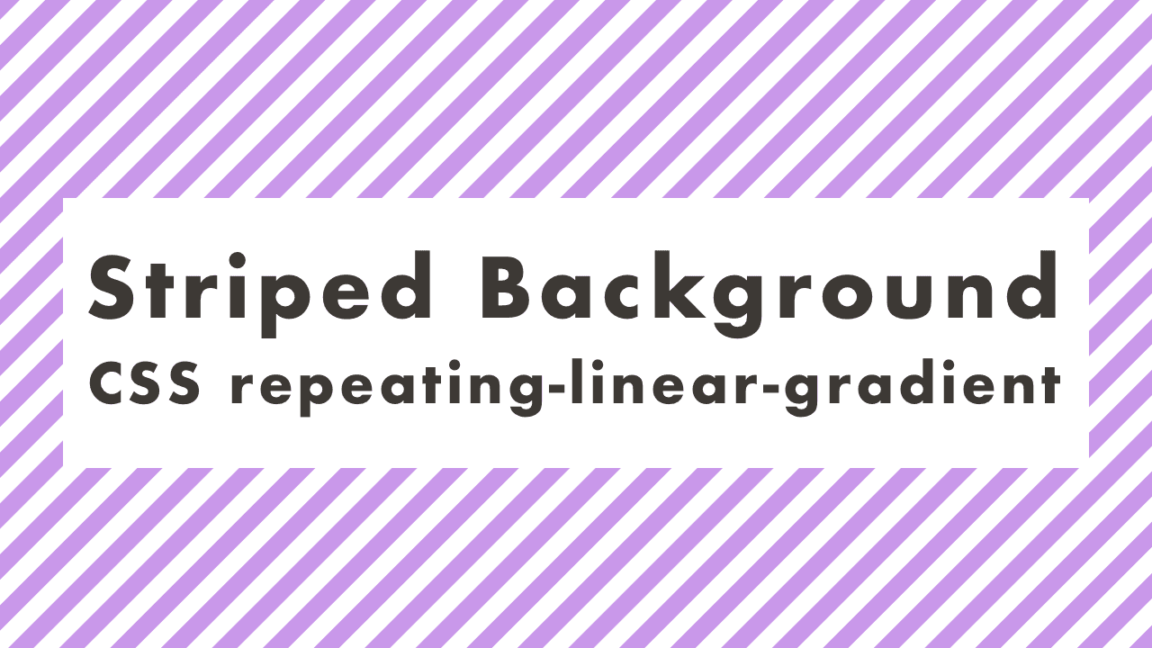 Striped Background with CSS repeating-linear-gradient