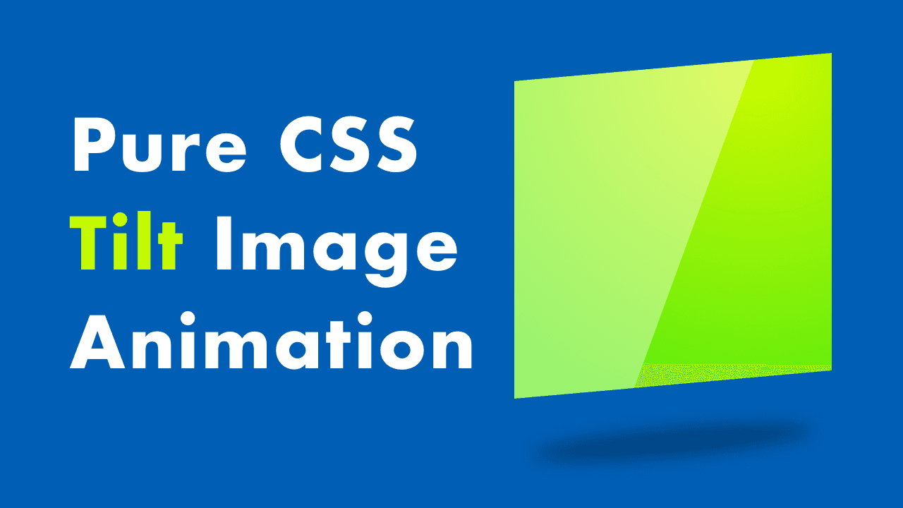 Pure CSS Tilt Image Animation