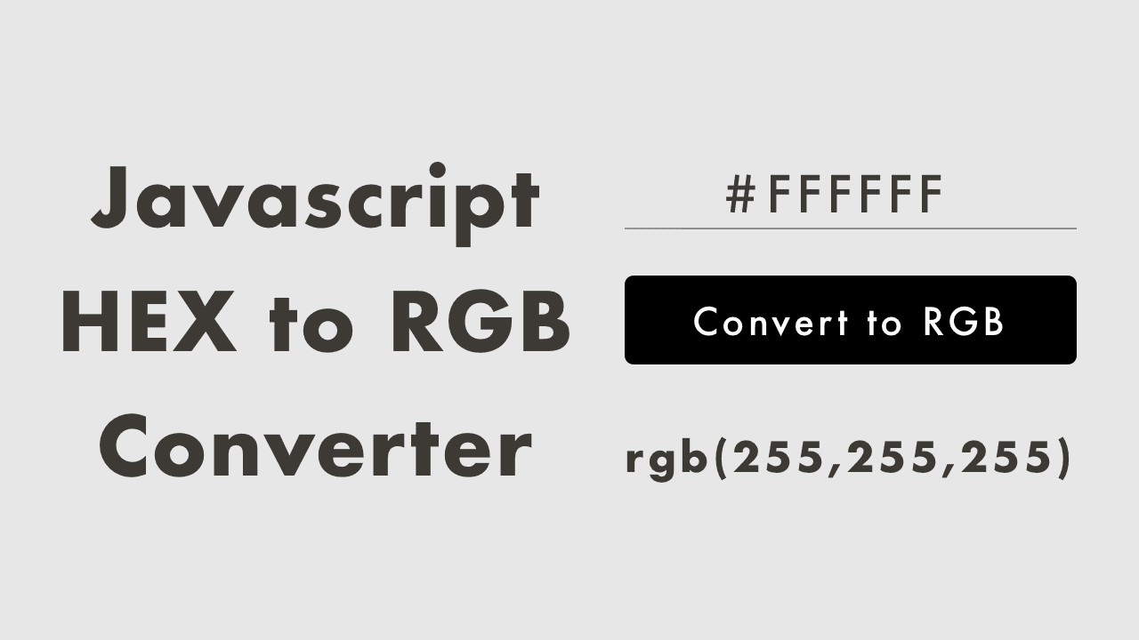JavaScript HEX to RGB Converter