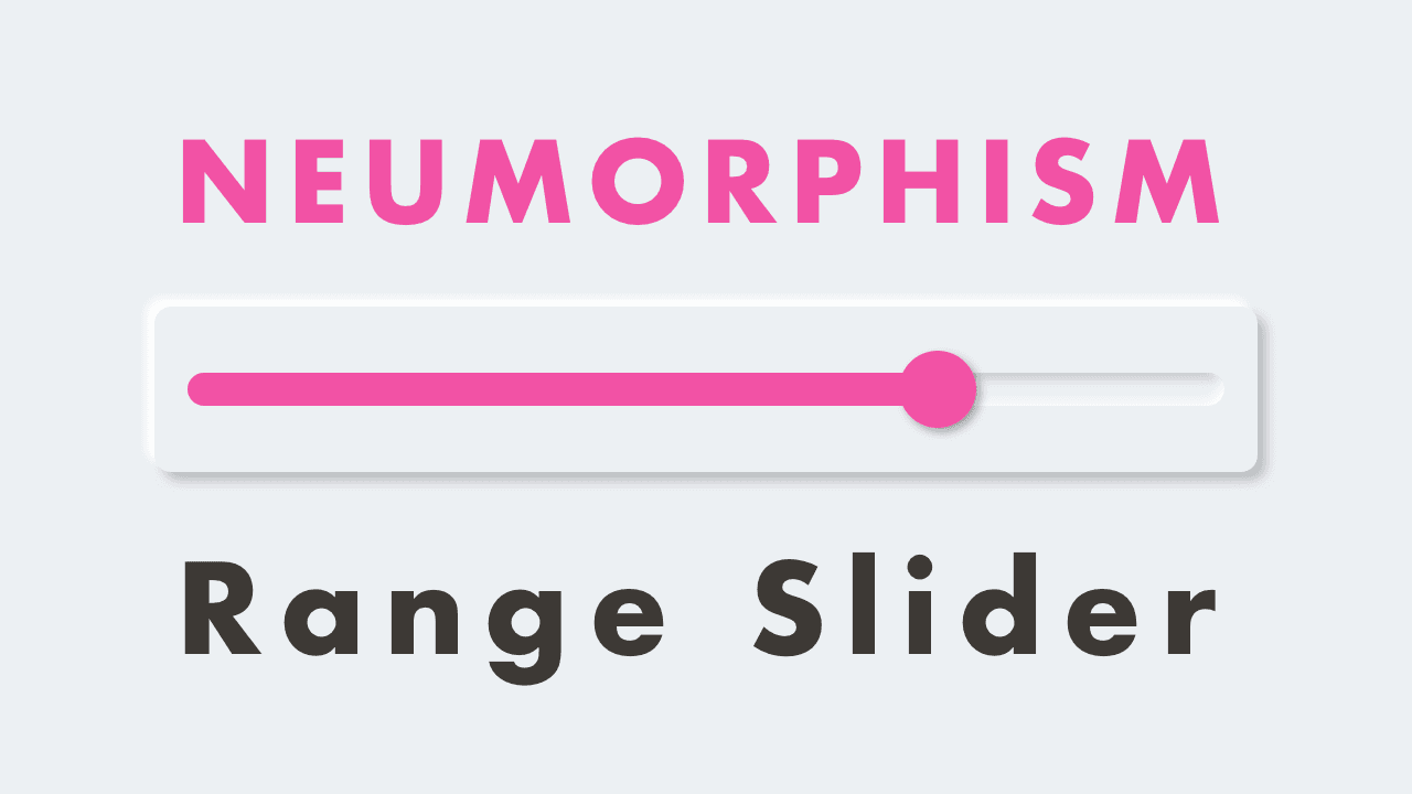 Neumorphism Range Slider with HTML & CSS