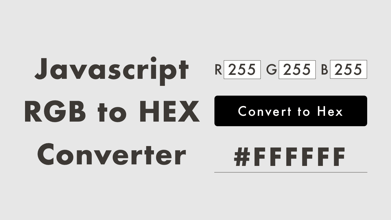 JavaScript RGB to HEX Converter