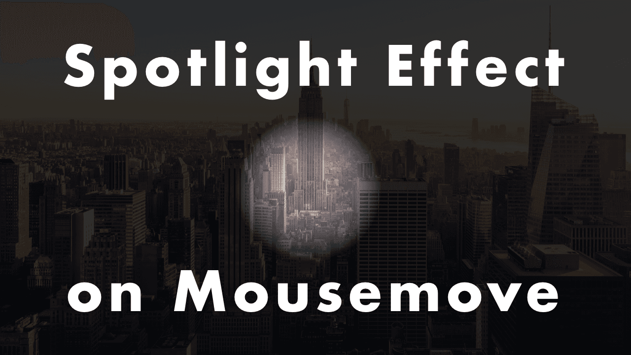 JavaScript Spotlight Effect on Mousemove