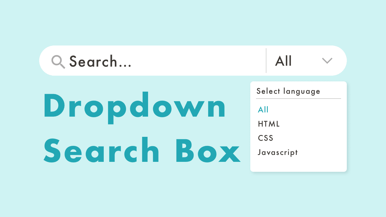 Dropdown Search Box with HTML, CSS  & JavaScript