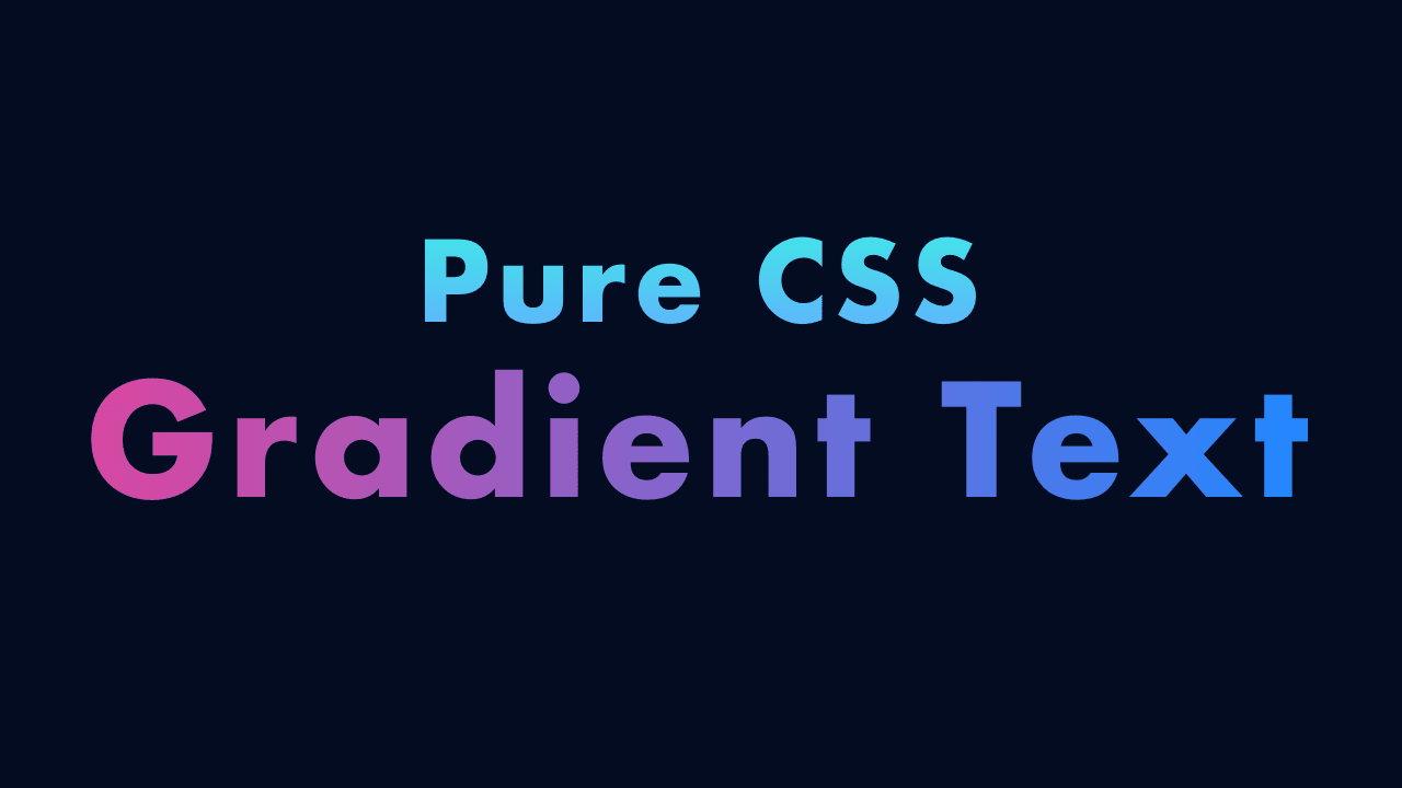 Pure CSS Gradient Text Effects