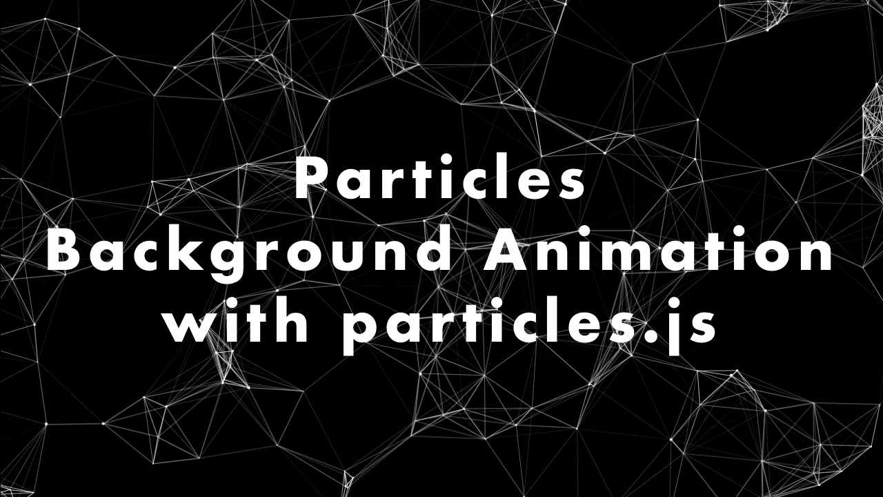 Particles Background Animation with particles.js