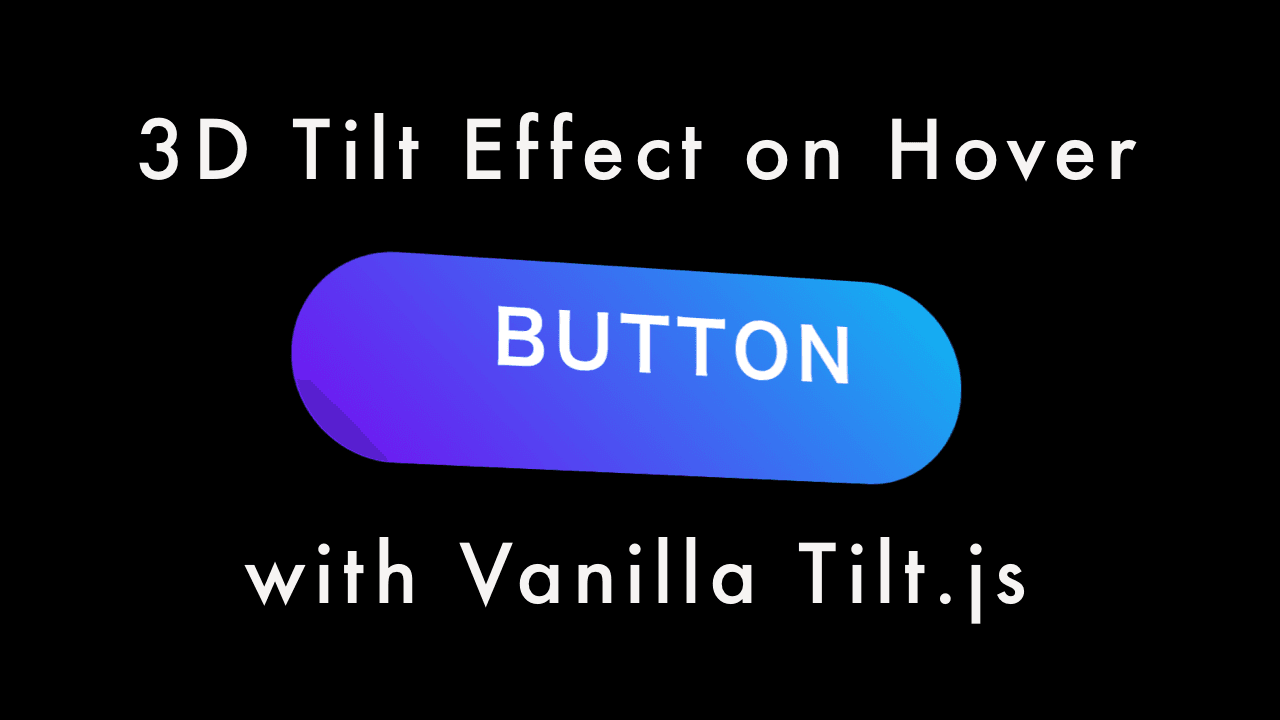 3D Tilt Effect on Hover with Vanilla Tilt.js